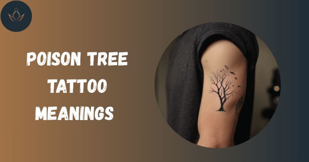 Poison Tree Tattoo Meanings