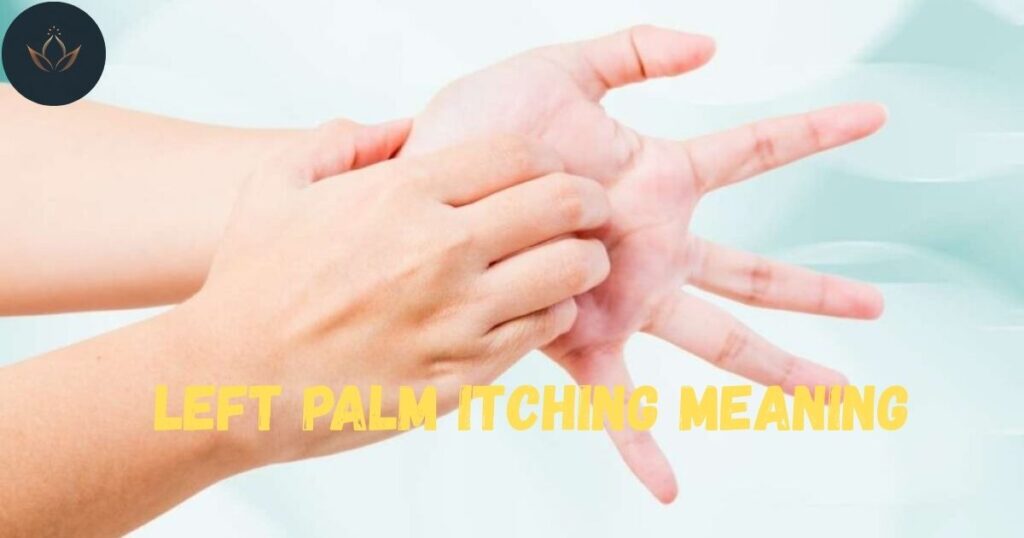 left palm itching meaning