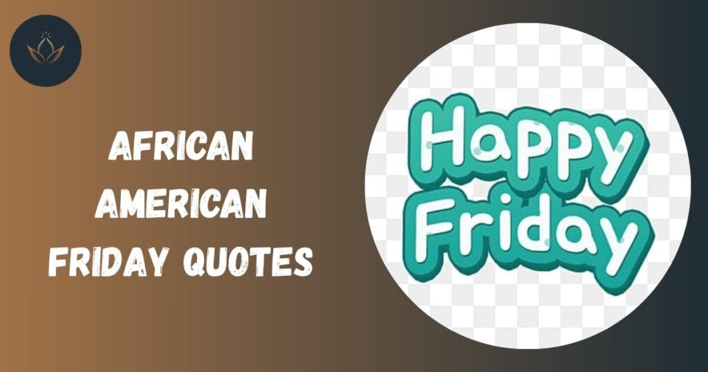 African American Friday Quotes
