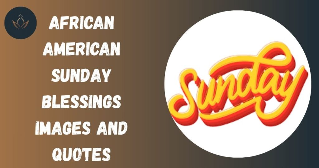 African American Sunday Blessings Images and Quotes