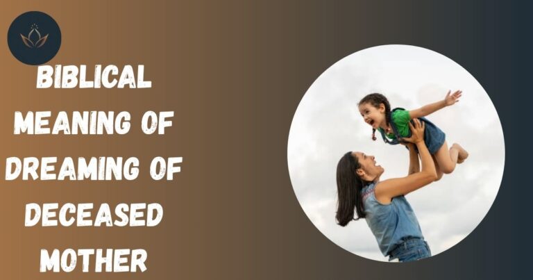 Biblical Meaning of Dreaming of Deceased Mother