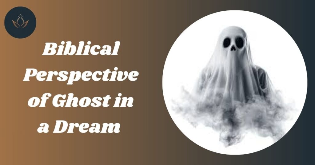 Biblical Perspective of Ghost in a Dream
