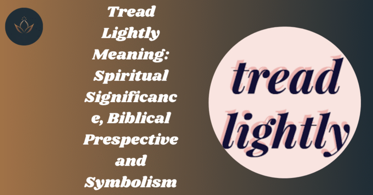 Tread Lightly Meaning