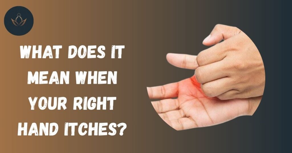 What Does it Mean when Your Right Hand Itches?