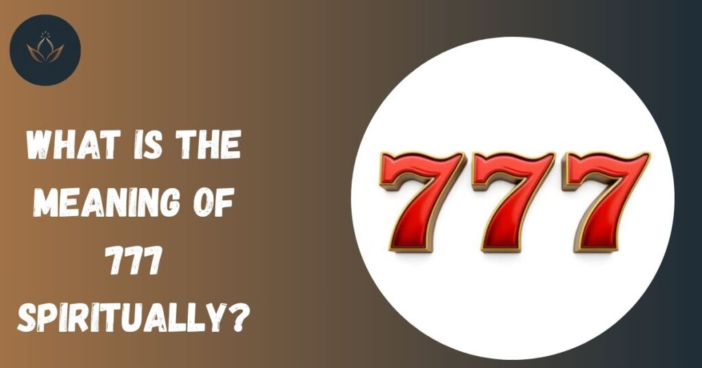 What is the Meaning of 777 Spiritually