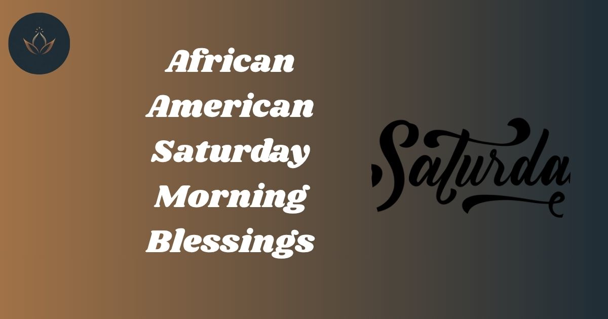 African American Saturday Morning Blessings