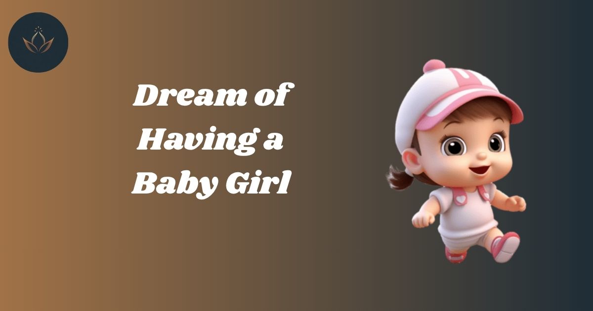 Dream of Having a Baby Girl