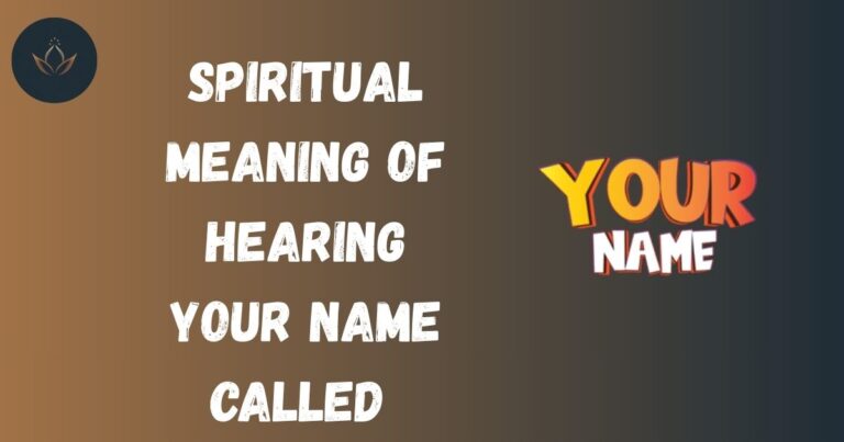 Spiritual Meaning of Hearing Your Name Called