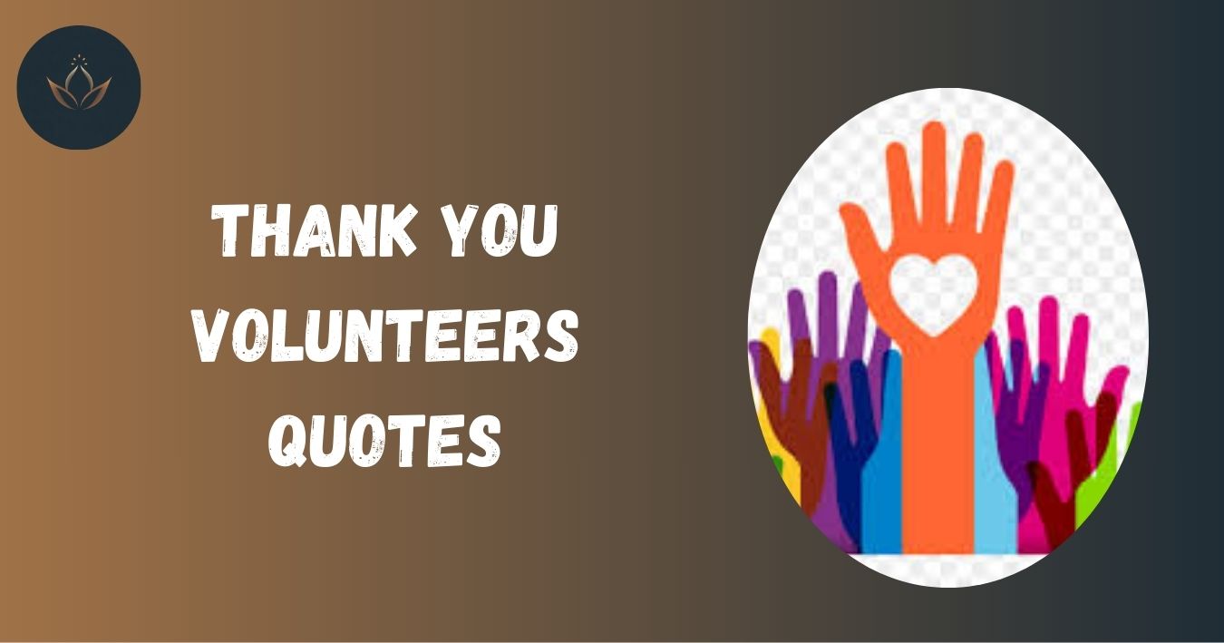 Thank You Volunteers Quotes