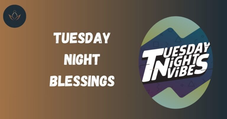 Tuesday Night Blessings